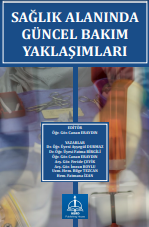 SAĞLIK ALANINDA GÜNCEL BAKIM YAKLAŞIMLARI